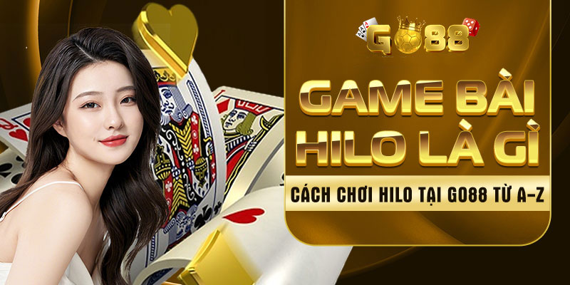 Game bài Hilo là gì