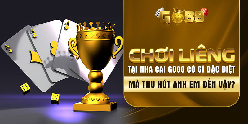 Giới thiệu game bài liêng tại Go88 tài xỉu